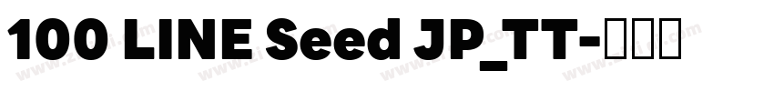 100 LINE Seed JP_TT字体转换